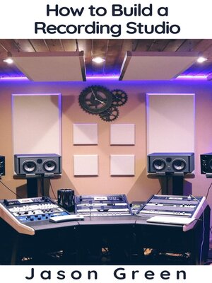 How to Build a Recording Studio - ebook